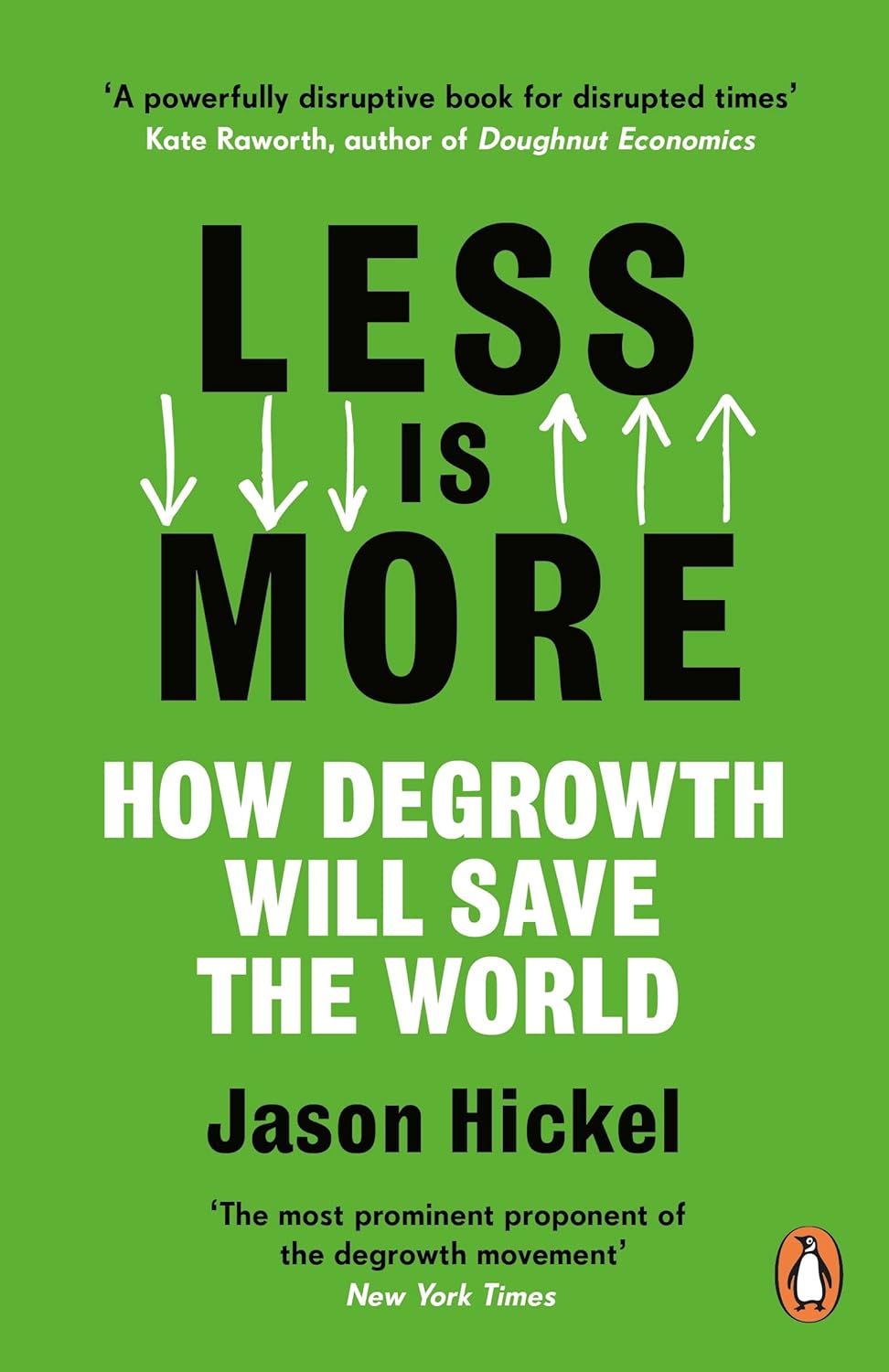 Less is More: How Degrowth Will Save the World (Paperback)