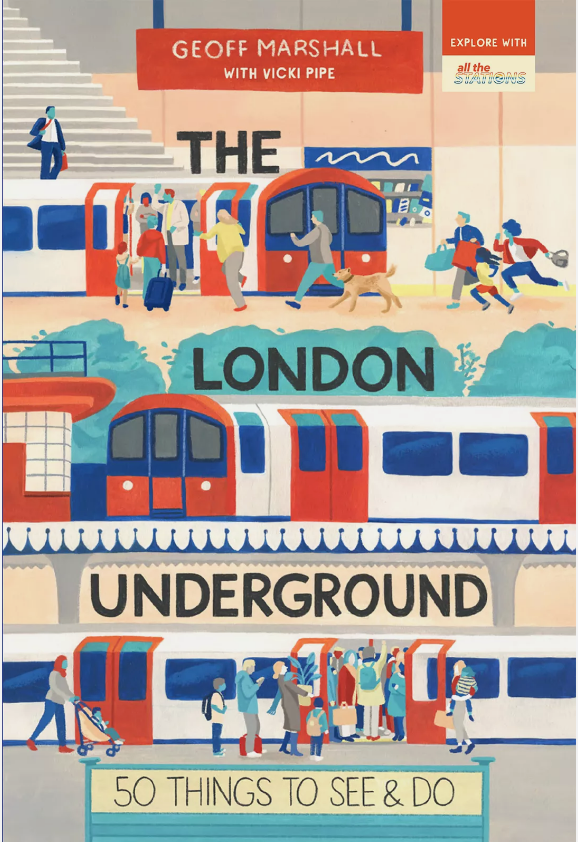 The London Underground: 50 Things to See & Do Book