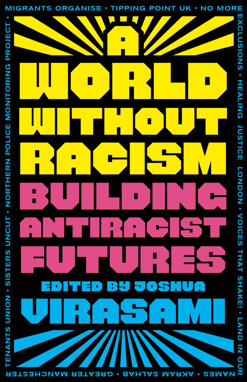 A World Without Racism: Building Antiracist Futures Book