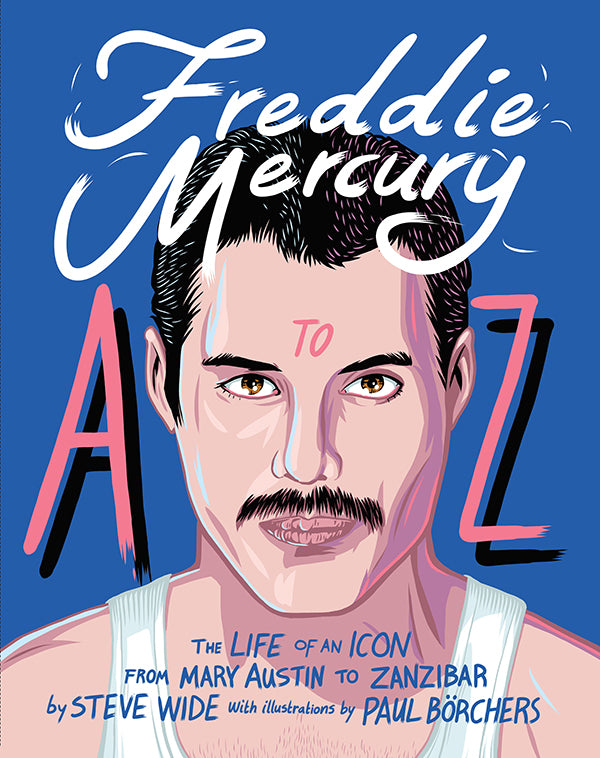 Freddie Mercury A-Z